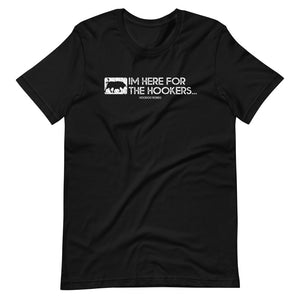 Im Here for the Hookers Short-Sleeve Unisex T-Shirt - Voodoo Rodeo
