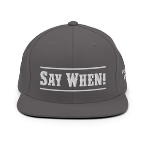 "Say When" Snapback Cap - Voodoo Rodeo
