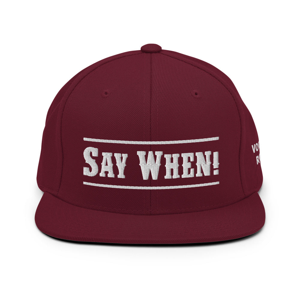 "Say When" Snapback Cap - Voodoo Rodeo