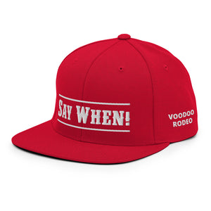 "Say When" Snapback Cap - Voodoo Rodeo