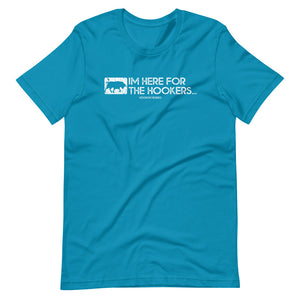 Im Here for the Hookers Short-Sleeve Unisex T-Shirt - Voodoo Rodeo