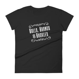 "Bulls Broncs & Buckles" Women's t-shirt - Voodoo Rodeo