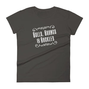 "Bulls Broncs & Buckles" Women's t-shirt - Voodoo Rodeo